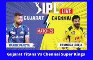 Gujarat Titans Vs Chennai Super Kings IPL 2022 MATCH 28 Highlights
