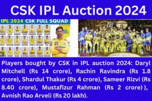 IPL Auction 2024 CSK Players list